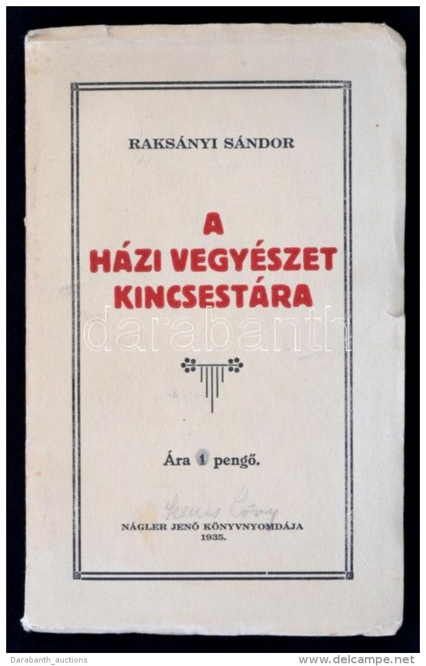Raksányi Sándor: A Házi Vegyészet Kincsestára. Nyíregyháza, 1935,... - Sin Clasificación