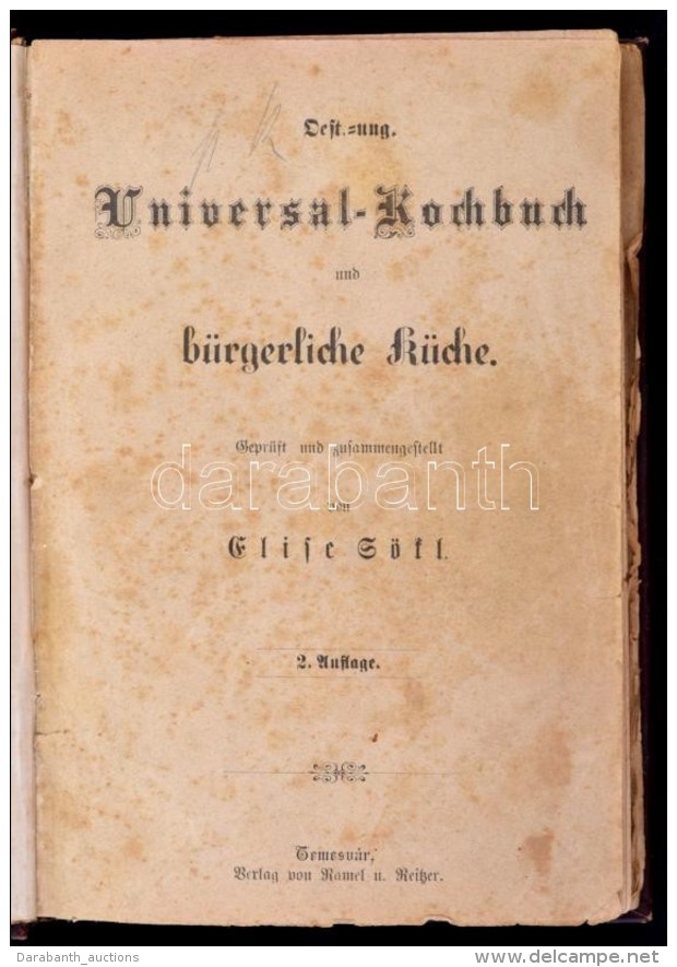 Elise Sötl: Österreichisch-Ungarisches Universal-Kochbuch Und Bürgerliche Küche.... - Sin Clasificación