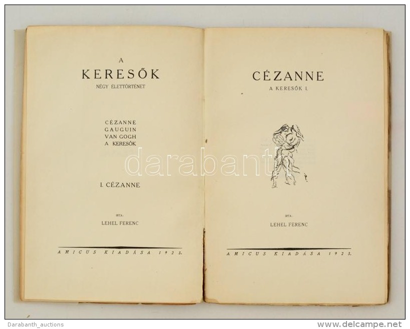 Lehel Ferenc: Cézanne. Bp., 1923, Amicus (A KeresÅ‘k 1.). A SzerzÅ‘ által Bálint Lajos... - Sin Clasificación