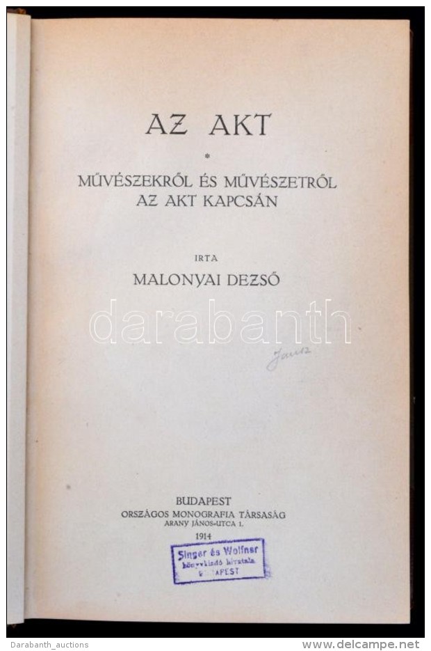 Malonyai DezsÅ‘: Az Akt. MÅ±vészekrÅ‘l és A MÅ±vészetrÅ‘l Az Akt Kapcsán. Bp., 1914,... - Sin Clasificación