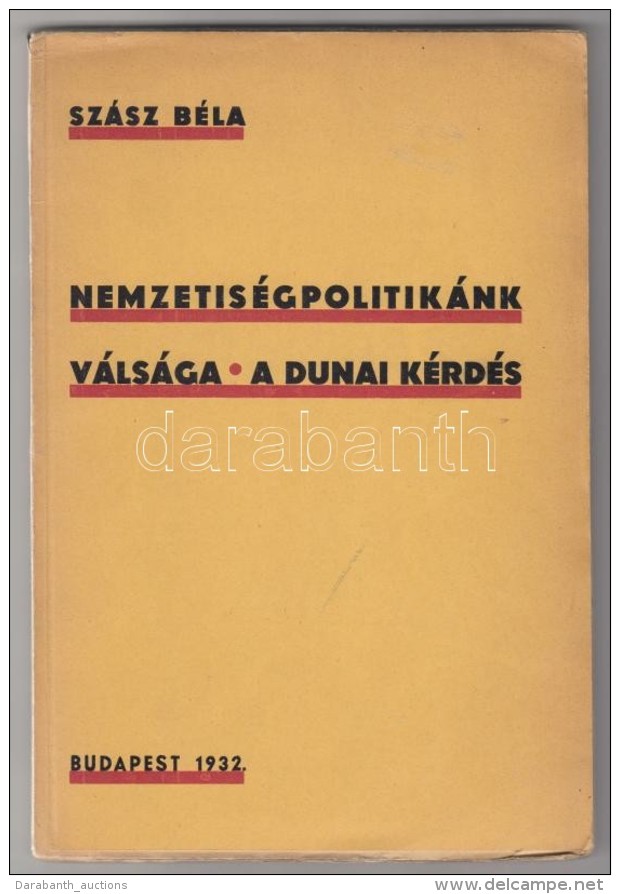 Szász Béla: Nemzetiségpolitikánk Válsága. A Dunai Kérdés.... - Sin Clasificación