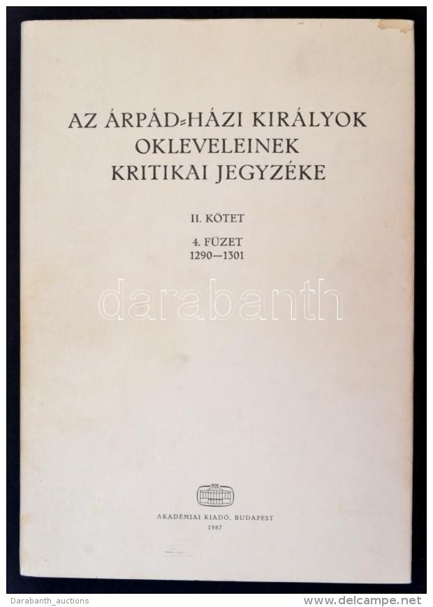 Szentpétery Imre, Borsa Iván.Az Árpád-házi Királyok Okleveleinek Kritikai... - Sin Clasificación