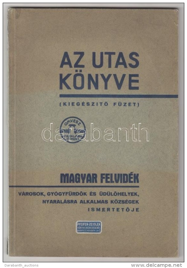 1939 Kaffka Károly (szerk.): Az Utas Könyve. (KiegészítÅ‘ Füzet) Magyar... - Sin Clasificación