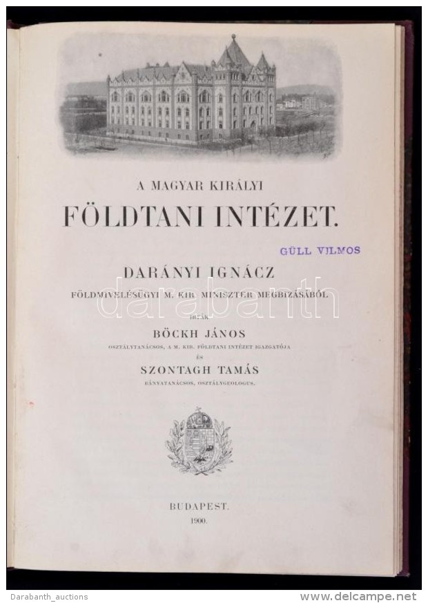 Böckh János, Szontagh Tamás: A Magyar Királyi Földtani Intézet. Bp., 1901,... - Sin Clasificación