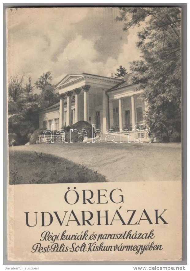 Imrényi-Szabó Imre: Öreg Udvarházak. Régi Kuriák és... - Sin Clasificación