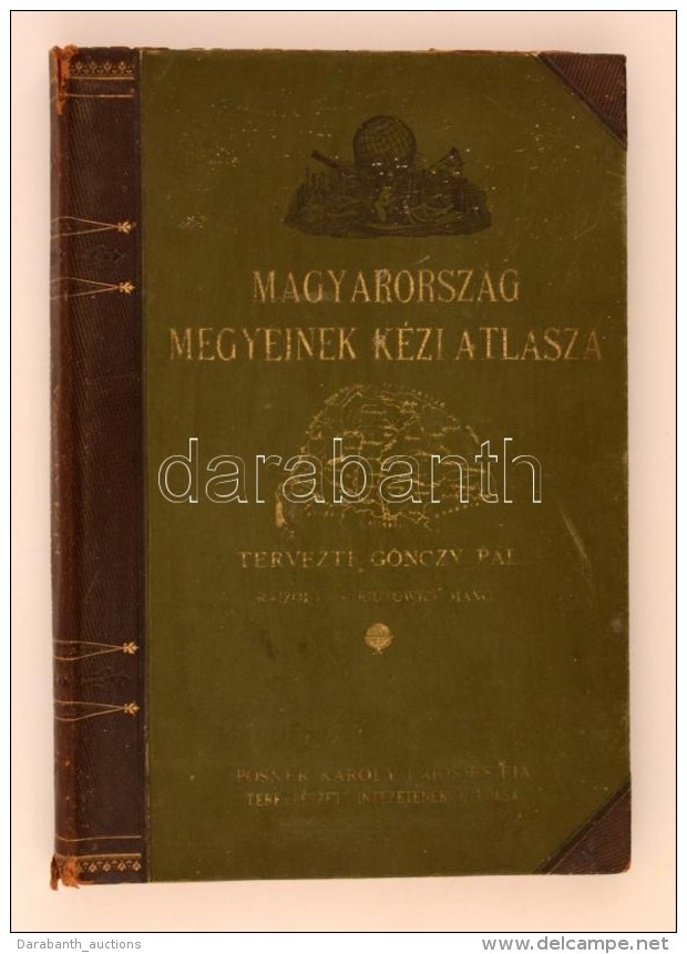 Magyarország Megyéinek Kézi Atlasza. Terv.: Gönczy Pál, Rajz.: Kogutowicz... - Otros & Sin Clasificación