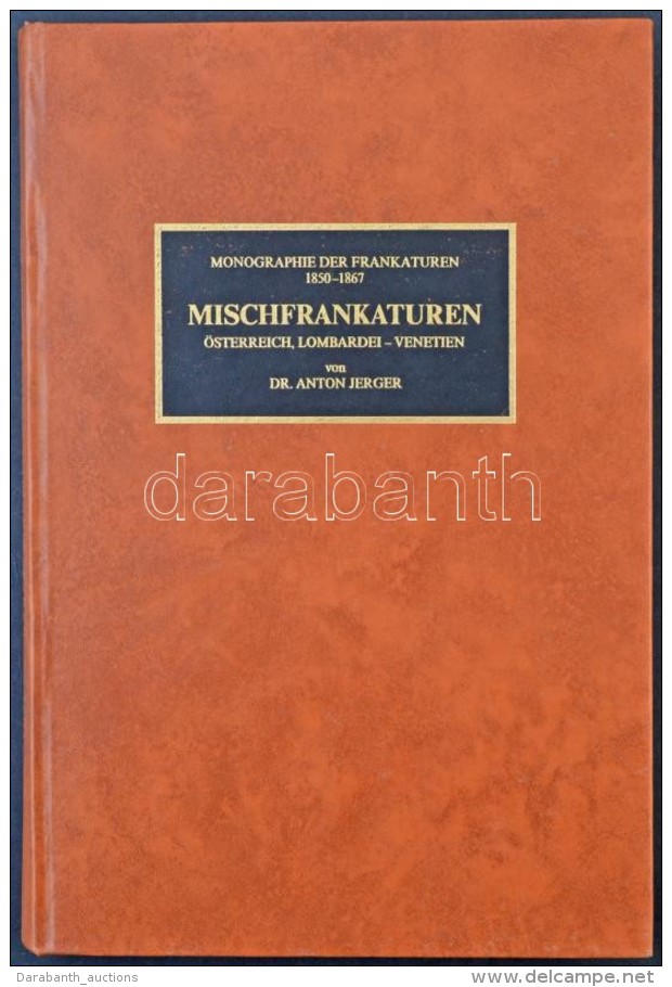 Dr Anton Jerger: Mischfrankaturen Österreich, Lombardei - Venetien 1850-1867 - Otros & Sin Clasificación