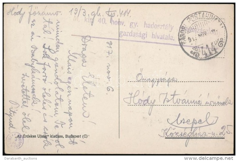 1917 Tábori Posta Képeslap / Field Postcard 'M.kir. 40. Honv. Gy. Hadosztály... - Otros & Sin Clasificación