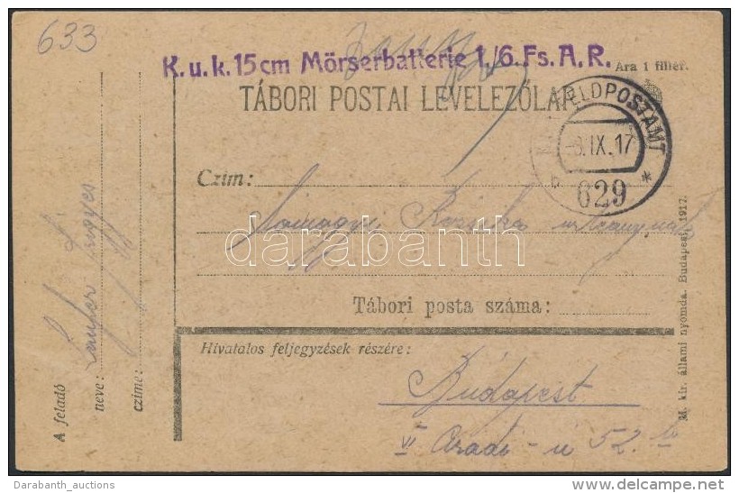 1917 Tábori Posta LevelezÅ‘lap / Field Postcard 'K.u.k. 15 Cm Mörserbatterie 1/6 Fs. A.R.' + 'FP 629 B' - Otros & Sin Clasificación