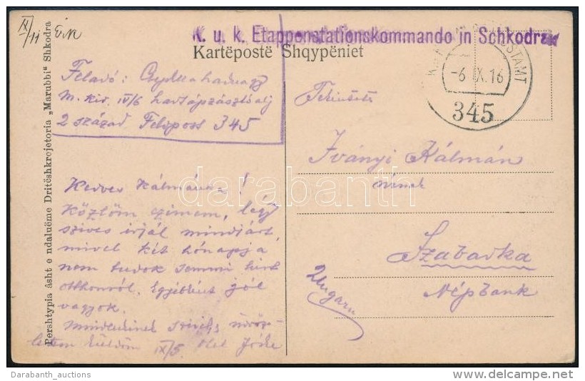 1916 Tábori Posta Képeslap / Field Postcard 'K.u.k. Etappenstationskommando In Schkodra' + 'EP 345' - Otros & Sin Clasificación