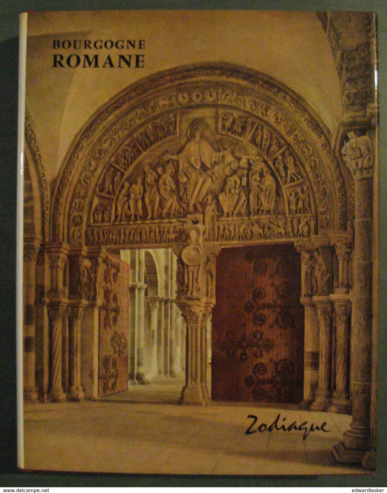 BOURGOGNE ROMANE //Raymond Oursel - Zodiaque La Nuit Des Temps - 1979 - Bourgogne