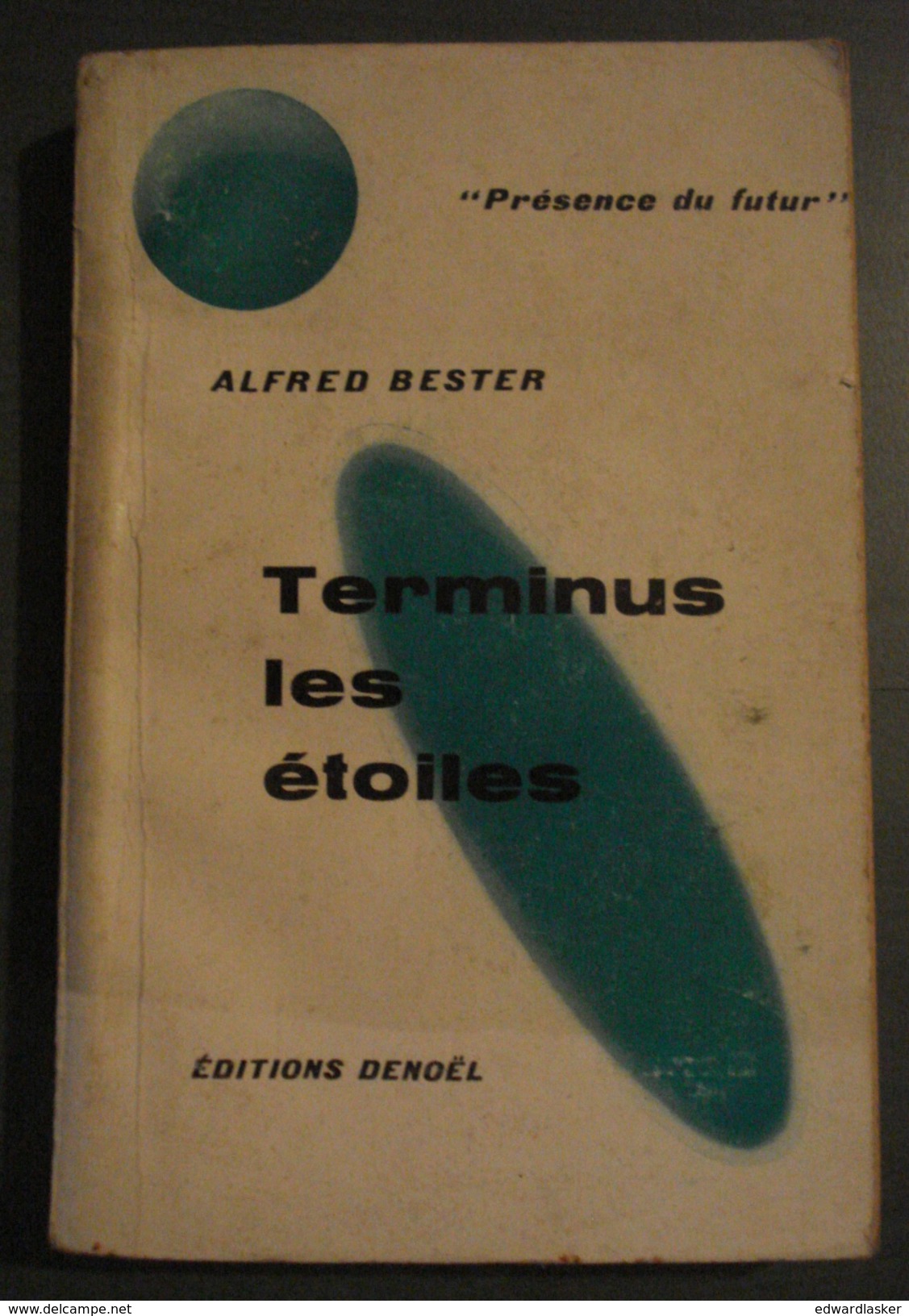 Présence Du FUTUR N°22 : TERMINUS LES ETOILES //Alfred BESTER - 1re édition 1958 - Présence Du Futur