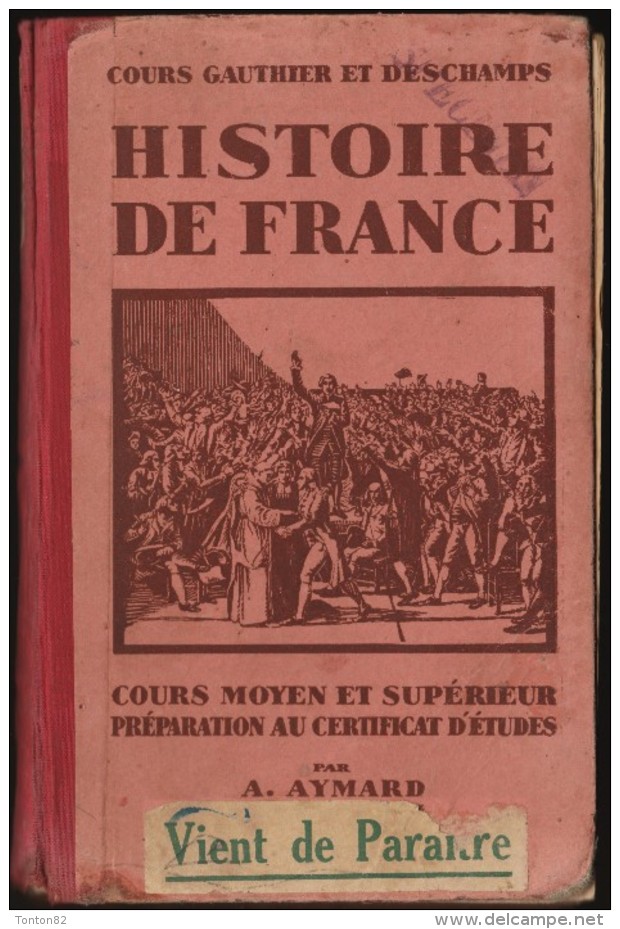 Cours Gauthier Et Deschamps - Histoire De France - Librairie Hachette - ( 1927 ) . - 6-12 Ans