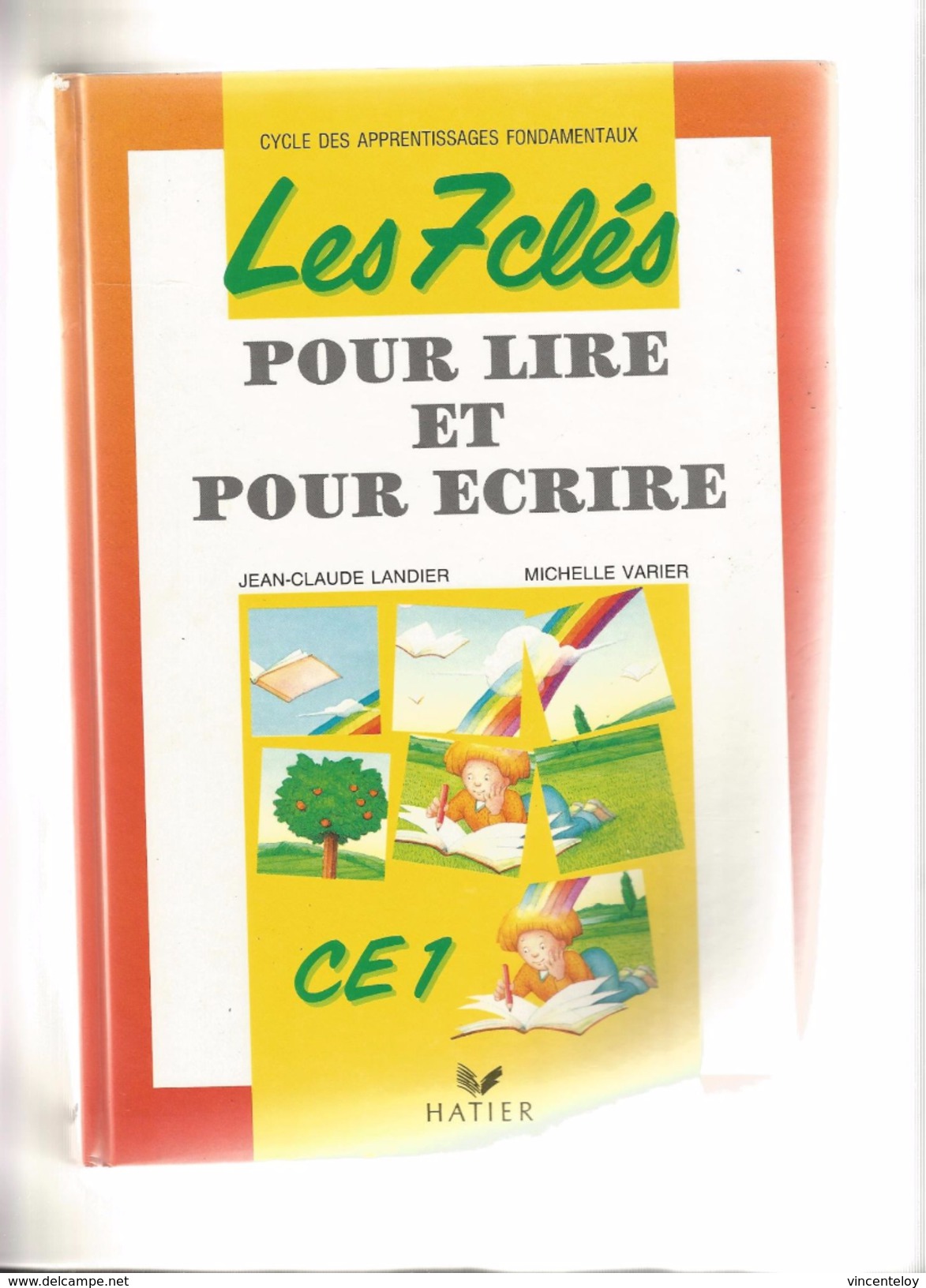 Les 7 Clés Pour Lire Et Pour Écrire - Ce1, Cycle Des Apprentissages Fondamentaux - 0-6 Anni