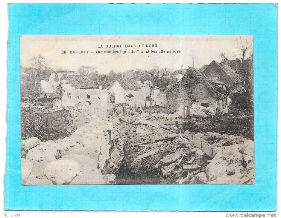 LA GUERRE DANS LE NORD - CARENCY - 62 - La Première Ligne De Tranchées Allemandes - ENCH - - Guerre 1914-18