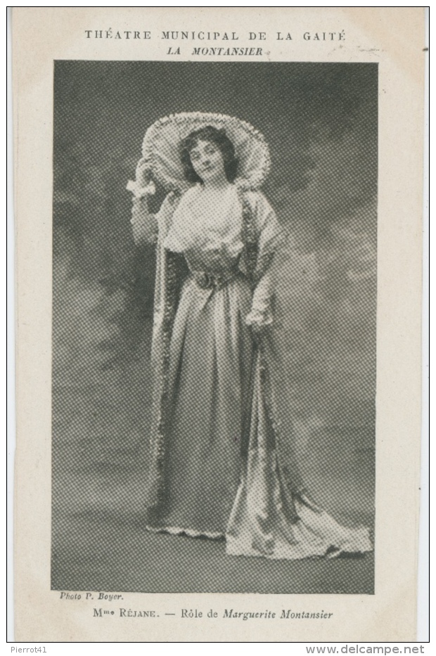 FEMMES - FRAU - LADY - SPECTACLE - THEATRE - Mme REJANE - Rôle De MARGUERITE MONTANSIER à LA GAITÉ - Theater