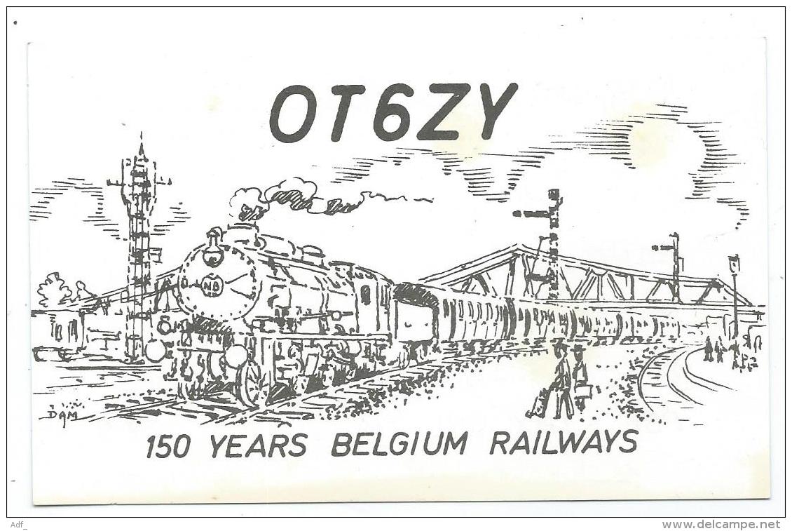 CARTE QSL BELGIQUE OT6ZY, RADIO AMATEUR, 150 YEARS BELGIUM RAILWAYS - Radio Amateur