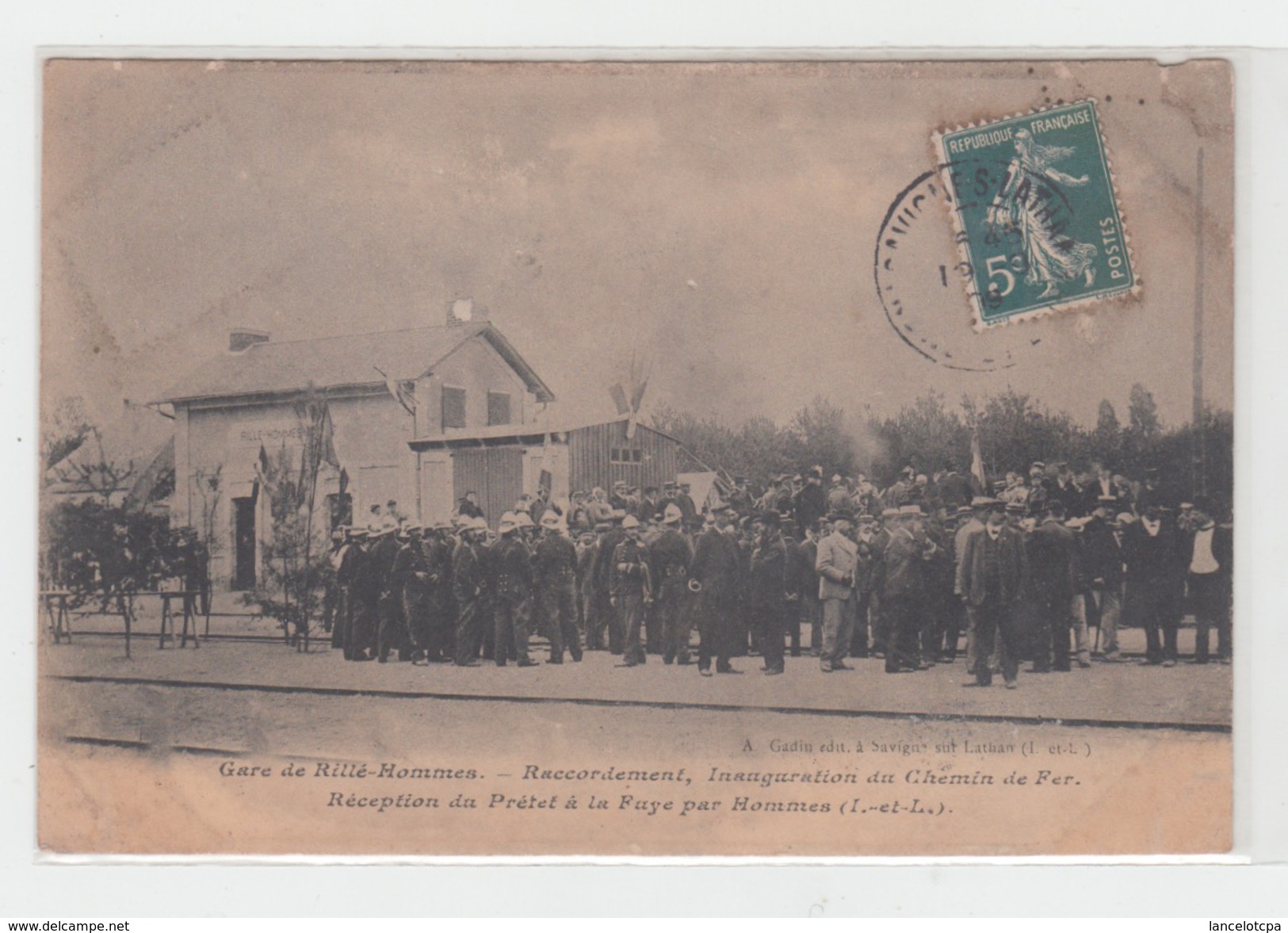 37 - RILLE - HOMMES / LA GARE - RACCORDEMENT INAUGURATION DU CHEMIN DE FER - RECEPTION DU PREFET A LA FAYE - Autres & Non Classés