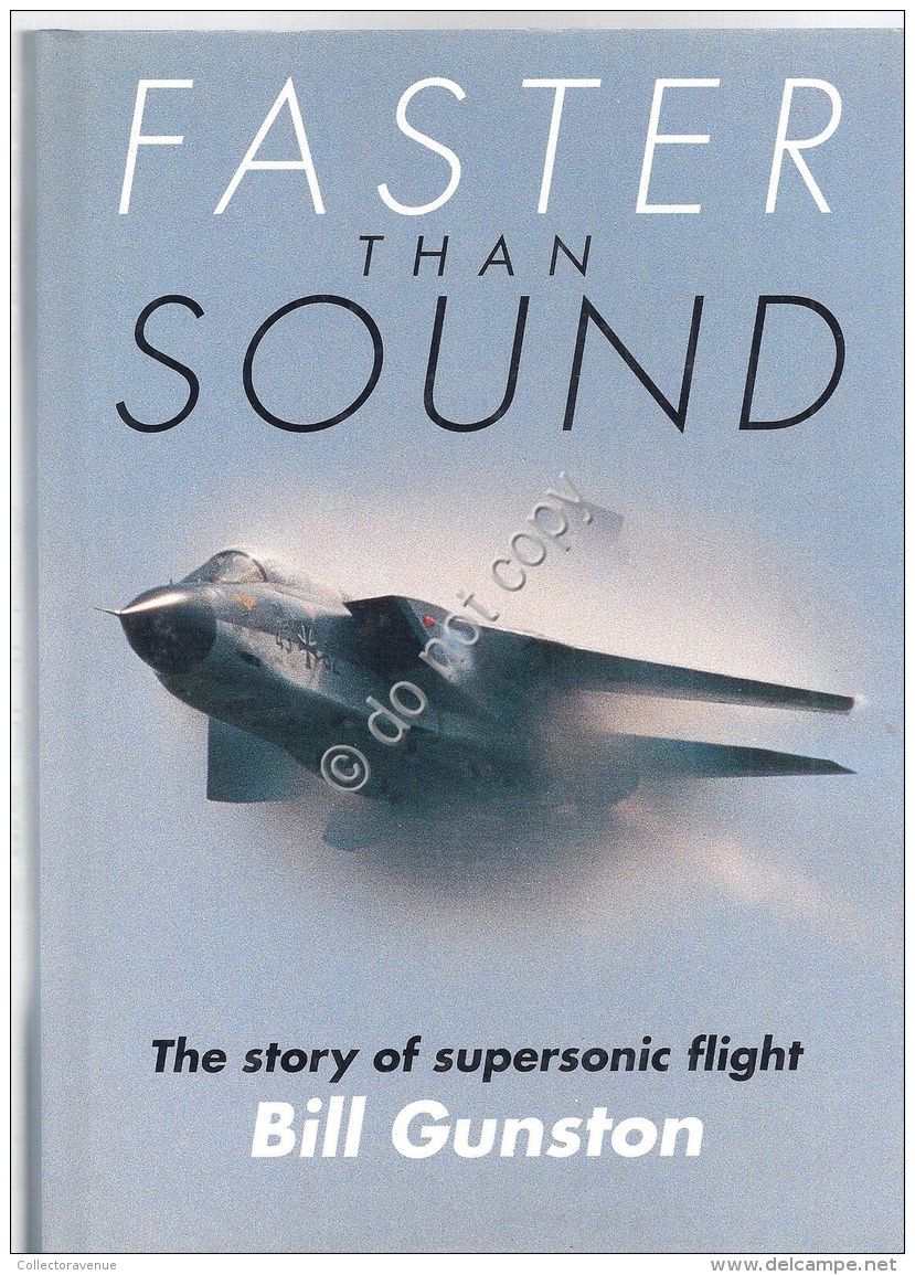 Faster Than Sound - The Story Of Supersonic Flight - Gunston  - PSL - 1992 - Unclassified