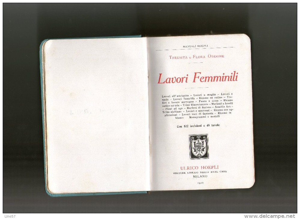 Manuali HOEPLI - T.F. ODDONE  -  LAVORI FEMMINILI     Ed.Hoepli Ulrico   1911 - MAGNIFICO - Casa E Cucina