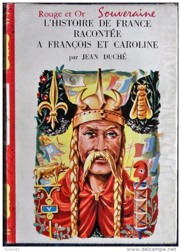 Jean Duché - L´ Histoire De France Racontée à François Et Caroline - Bibliothèque Rouge Et Or - ( 1959 ) . - Bibliotheque Rouge Et Or