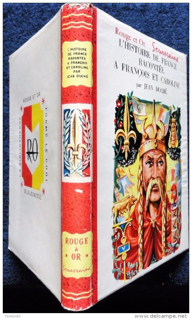 Jean Duché - L´ Histoire De France Racontée à François Et Caroline - Bibliothèque Rouge Et Or - ( 1959 ) . - Bibliothèque Rouge Et Or