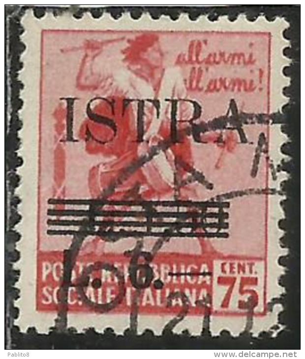 OCCUPAZIONE JUGOSLAVIA YUGOSLAVIA  ISTRIA ISTRA 1945 NUOVO VALORE ITALIA ITALY SURCHARGED LIRE 6 SU 1,75 SU CENT 75 USED - Occup. Iugoslava: Istria