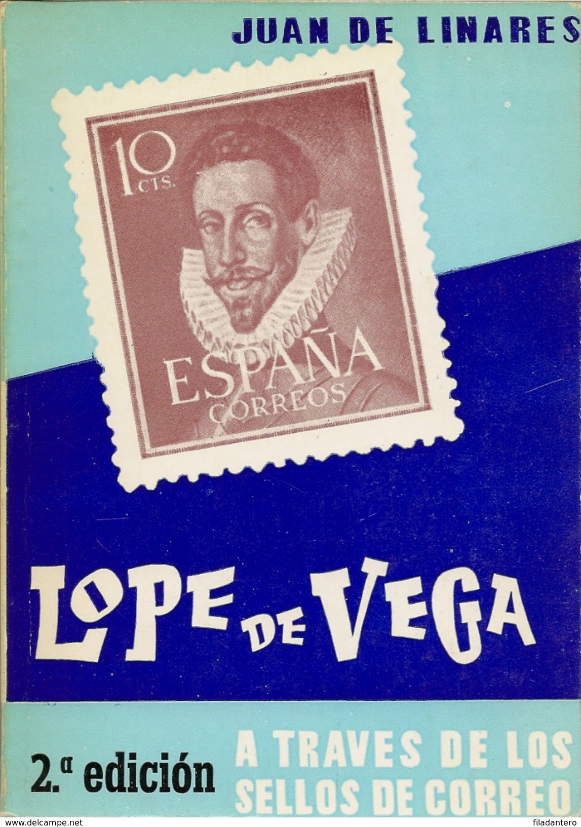 Obra Filatélica " Lope De Vega A Través De Los Sellos..."  2ª Edicion  1969 - Thématiques