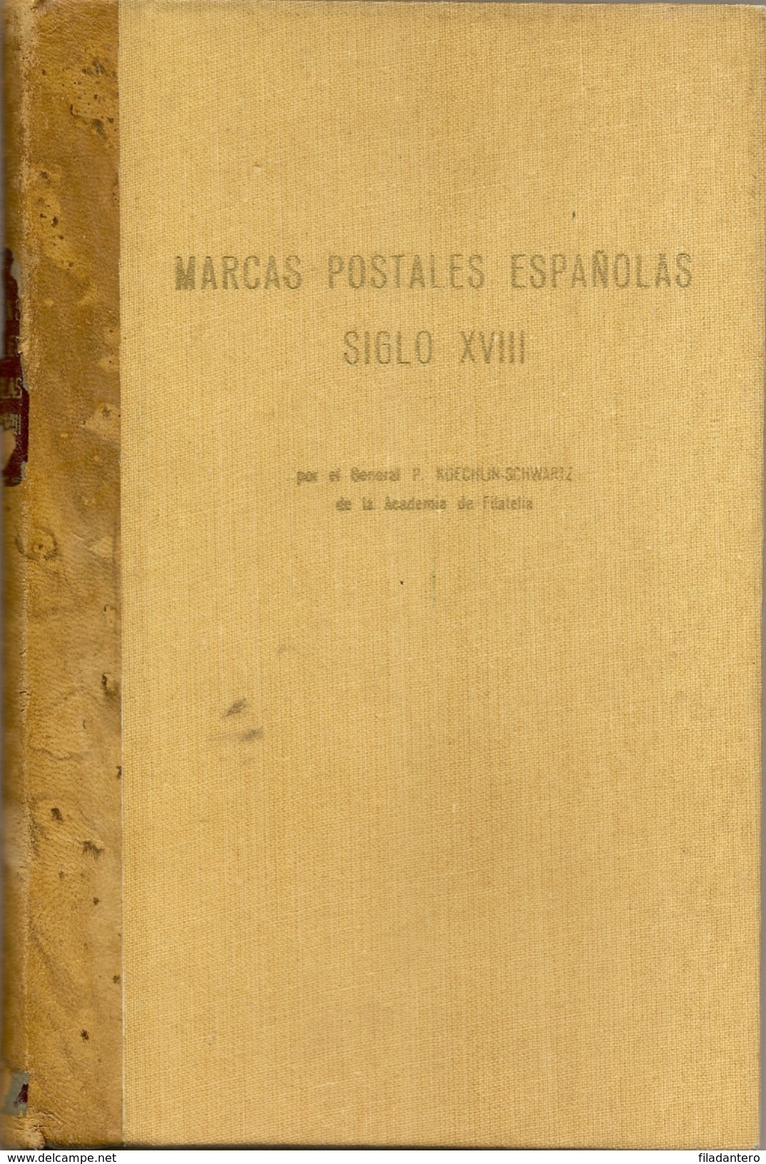 Marcas Postales Españolas Siglo XVIII - Obra Especializada - General P.Koechlin - Philatélie Et Histoire Postale