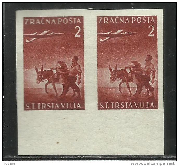 TRIESTE B 1949 POSTA AEREA YUGOSLAVIA SOPRASTAMPATI AIR MAIL JUGOSLAVIA OVERPRINTED LIRE 2 L COPPIA NON DENTELLATA MNH - Luchtpost