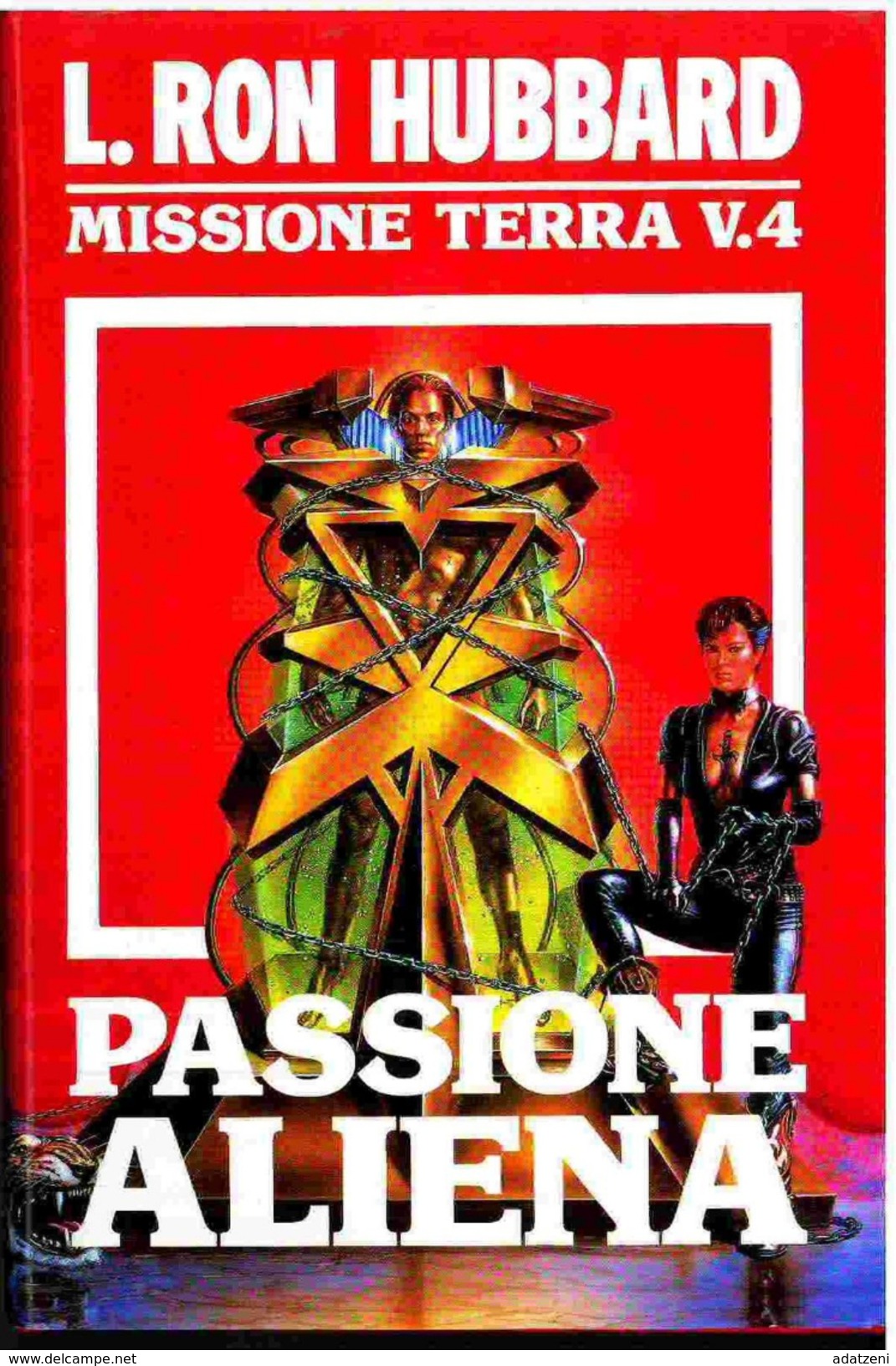 PASSIONE ALIENA MISSIONE TERRA V. 4 EDIZIONE EUROCLUB L. RON HUBBARD GIUGNO 1991 - Sciencefiction En Fantasy