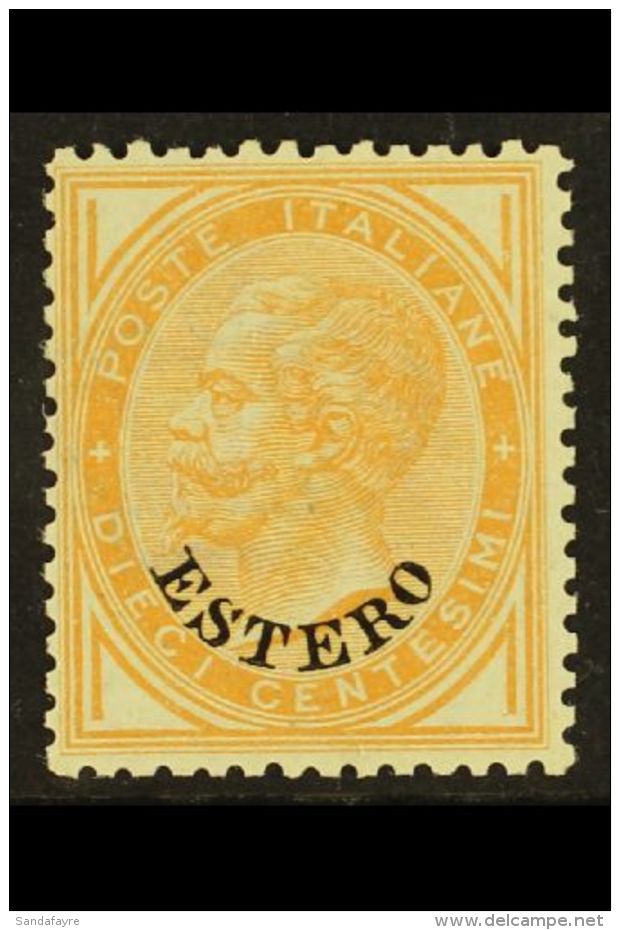 OFFICES IN LEVANT 1874 10c Ochre Ovptd "Estero", Sass 4, Superb NEVER HINGED MINT. Absolutely Stunning Example Of... - Andere & Zonder Classificatie