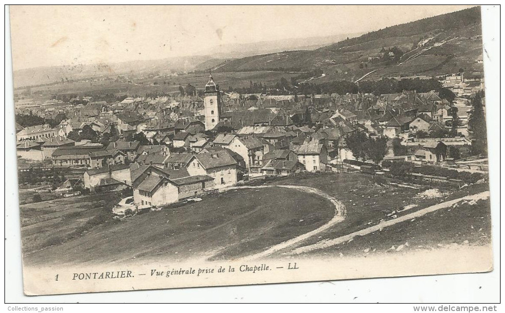 Cp , 25 , PONTARLIER , Vue Générale Prise De La Chapelle , Voyagée 1913 - Pontarlier