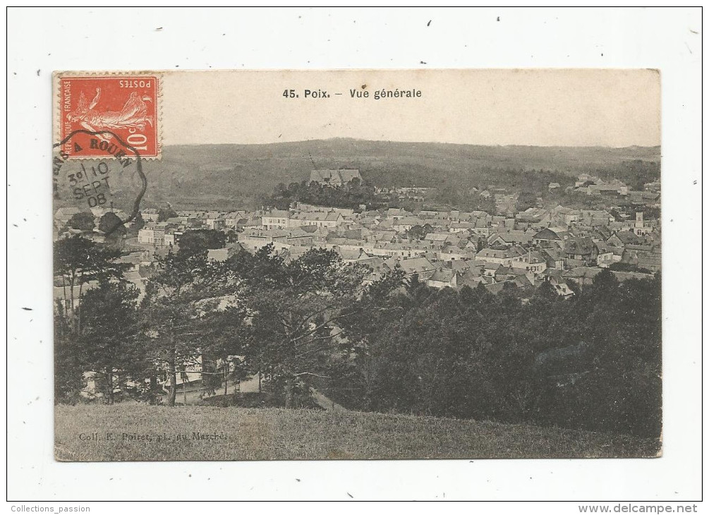 Cp , 80 , POIX , Vue Générale , Voyagée 1908 - Poix-de-Picardie