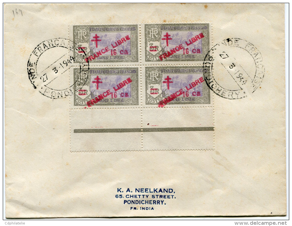 INDE FRANCAISE FRANCE LIBRE LETTRE AFFRANCHIE AVEC UN BLOC DE 4 AVEC VARIETE "FRANOE" DEPART INDE.. 27-3-1944 PONDICHERY - Storia Postale