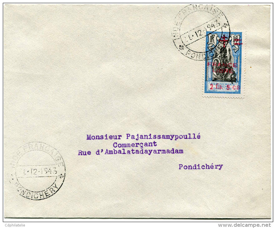 INDE FRANCAISE FRANCE LIBRE LETTRE DEPART INDE FRANCAISE 28-12-1943 PONDICHERY POUR L´INDE FRANCAISE - Storia Postale