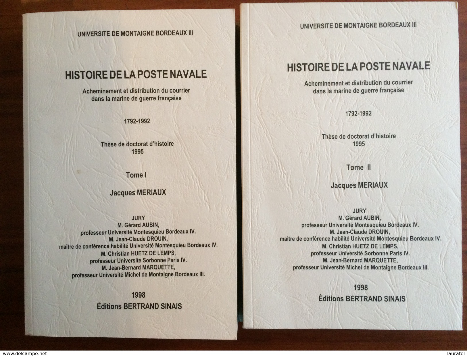 MERIAUX J. - HISTOIRE DE LA POSTE NAVALE 1792-1992, THÉSE DE DOCTORAT D'HISTOIRE, AVEC COTATIONS A PART - LUXE - Poste Militaire & Histoire Postale