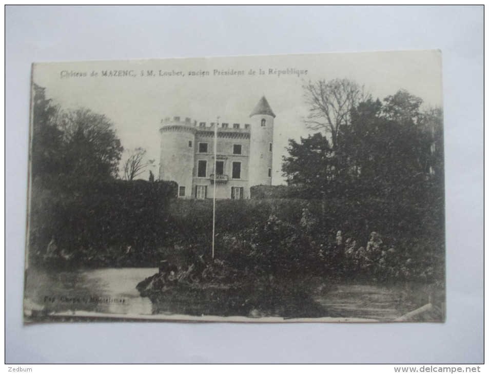 MAZENC Drôme Château à M. Loubet Ancien Président De La République - Autres & Non Classés