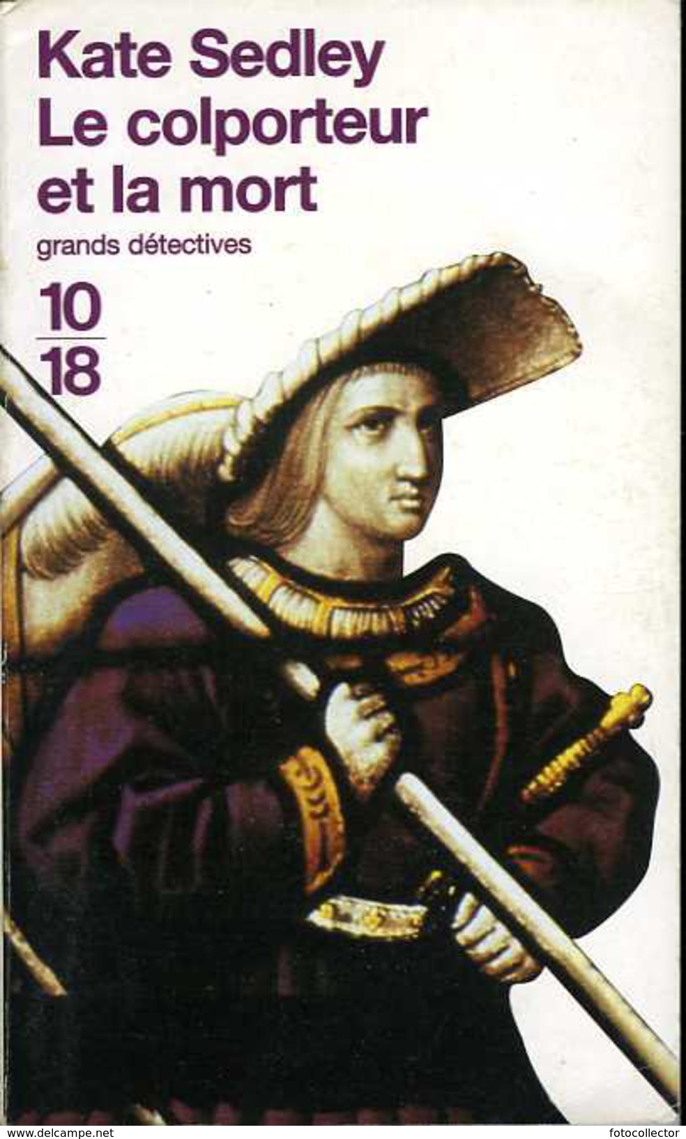 Grands Détectives N° 2921 : Le Colporteur Et La Mort Par Sedley (ISBN 226402387 EAN 9782264025388) - 10/18 - Grands Détectives