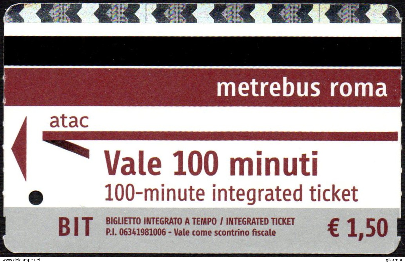 BIGLIETTO AUTOBUS ROMA - ATAC - METREBUS - BIT - VALE 100 MINUTI - INTEGRATED TICKET - 1° TIPO - Europe