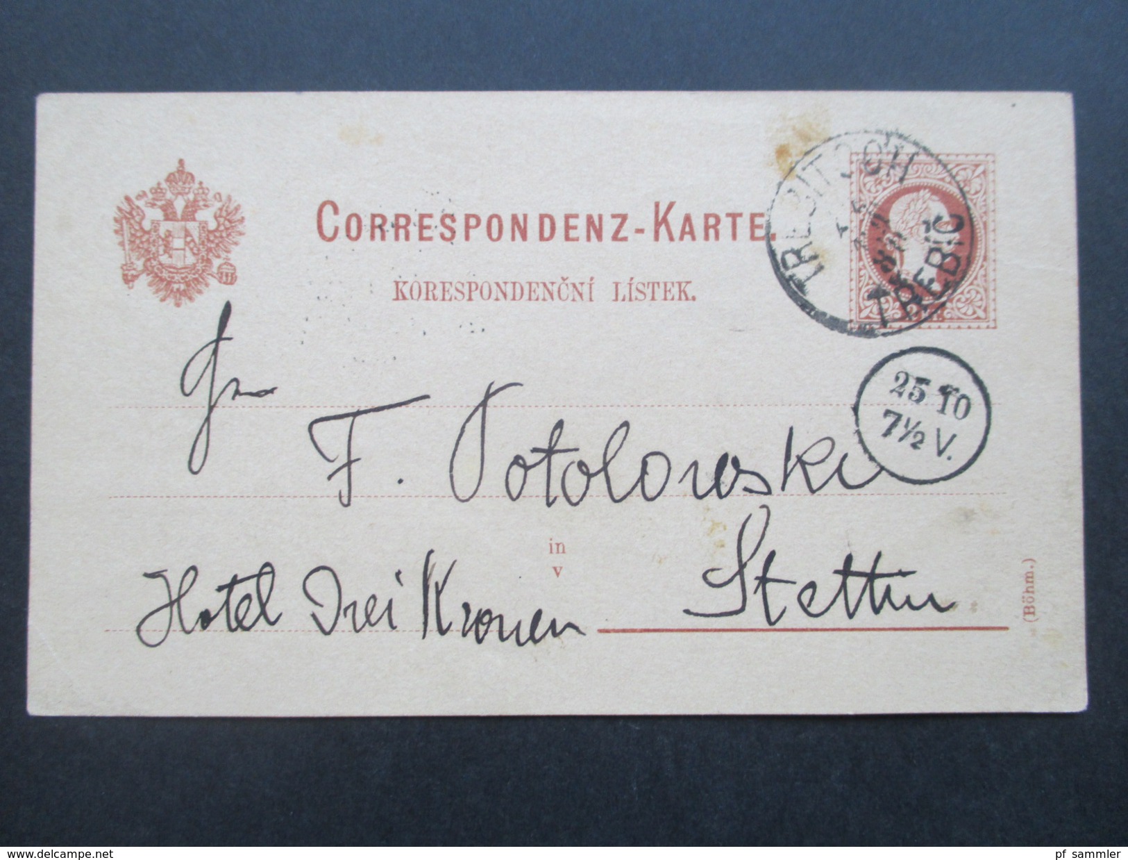 Österreich 1880 Ganzsache Böhm Trebitsch / Trebic - Stettin In Das Hotel Drei Kronen! - Briefe U. Dokumente