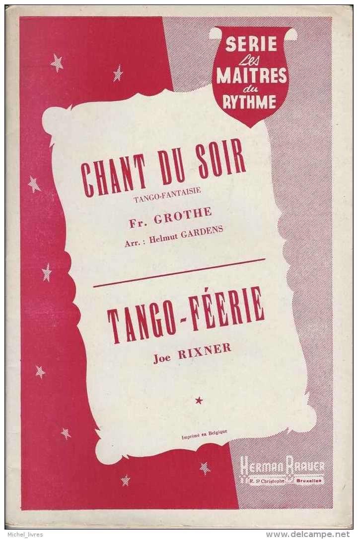 Chant Du Soir - Tango-Fantaisie - Fr Grothe - Tango-Féerie - Joe Rixner - Ed H Brauer - TBE - Scores & Partitions