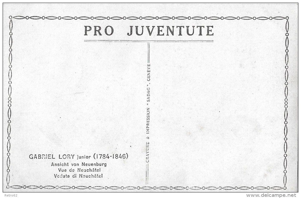 PRO JUVENTUTE-KARTE  &rarr; Ansicht Von Neuenburg Von Gabriel Lory - Lettres & Documents