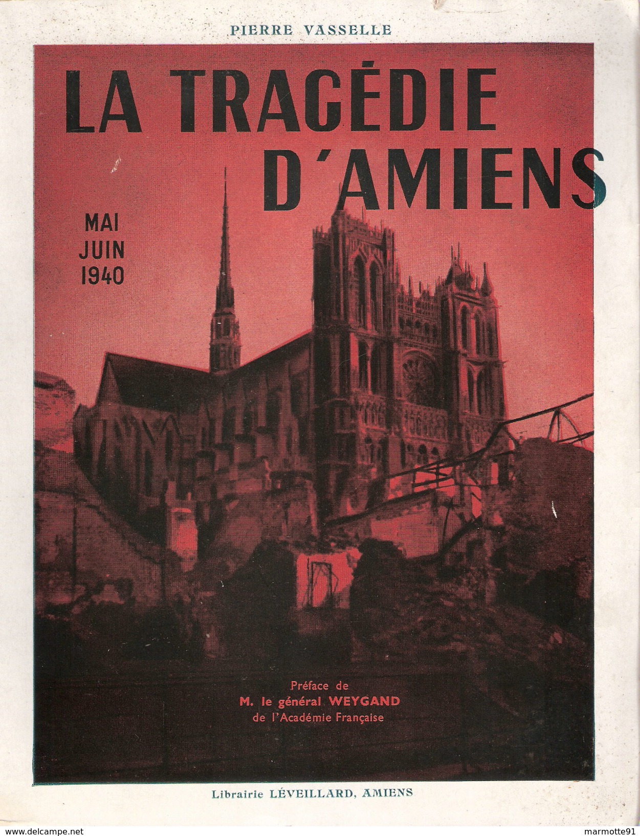 LA TRAGEDIE D AMIENS GUERRE BLITZKRIEG MAI JUIN 1940 SOMME - Français