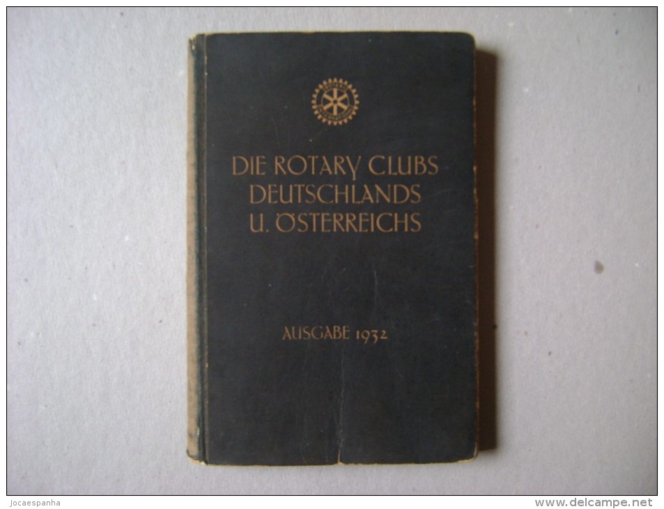 THE ROTARY CLUBS OF GERMANY AND AUSTRIA, ISSUE 1932, COMPLETE WITH THE 319 PAGES IN THE STATE - Catalogi