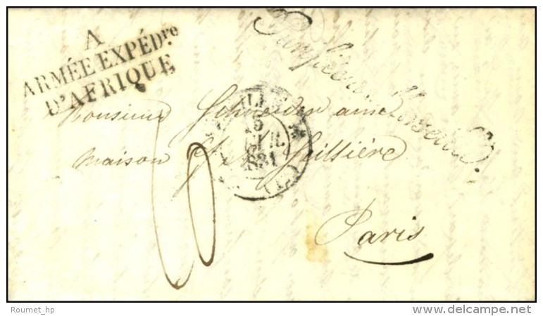 A / ARMEE EXPEDre / D'AFRIQUE Sur Lettre Avec Texte Daté D'Alger 1831 Et Mention Imprimée... - Legerstempels (voor 1900)