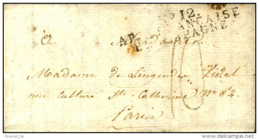 N° 12 / ARM. FRANCAISE / EN ESPAGNE Sur Lettre Avec Texte Daté De Orduna. 1810. - TB. - Legerstempels (voor 1900)