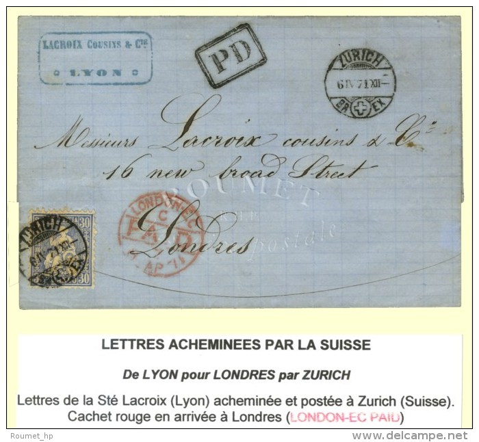 Lettre Datée De Lyon Le 4 Avril 1871 Acheminée Jusqu'à Zurich Pour Londres, Càd ZURICH... - Otros & Sin Clasificación