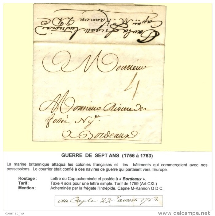 Lettre Avec Texte Daté Du Cap Le 22 Août 1762 Acheminée Et Postée à Bordeaux, Au... - Andere & Zonder Classificatie