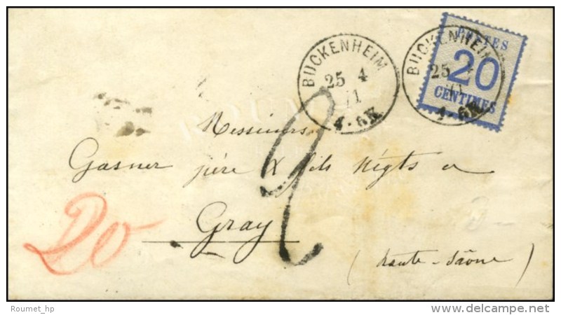 Càd BUCKENHEIM / Als. N° 6 Sur Lettre Pour Gray, Taxe Tampon 2 + Taxe 20 Au Crayon Rouge. 1871. - TB /... - Brieven En Documenten